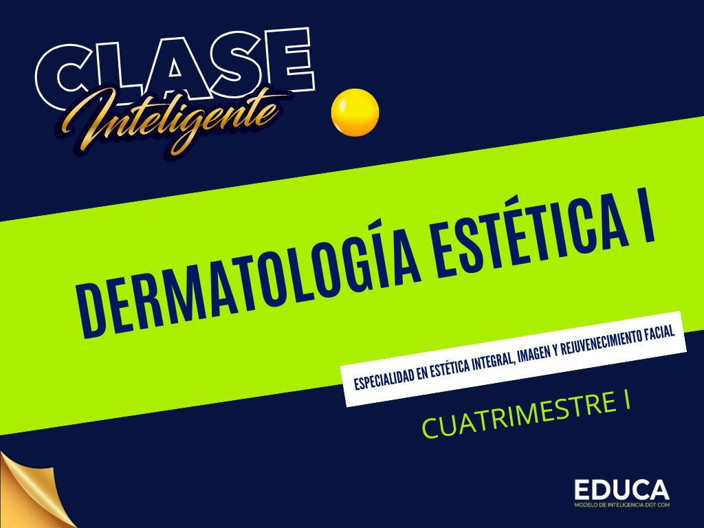 DERMATOLOGÍA ESTÉTICA I LEI01